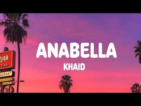 anabella by khaid lyric